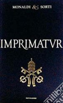 The Imprimatur case: story of an Italian novel international best seller banned in Italy libro di Berni Simone