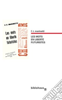 Les mots en liberté futuristes libro di Marinetti Filippo Tommaso