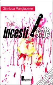 The incestiside libro di Mangiapane Gianluca