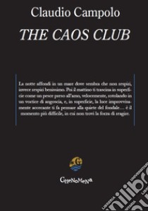 The Caos Club libro di Campolo Claudio; Di Biasio M. C. (cur.)