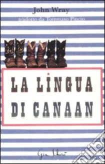 La lingua di Canaan libro di Wray John