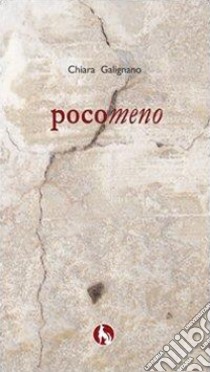 Pocomeno libro di Galignano Chiara