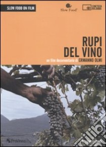 Rupi del vino. Con DVD libro di Olmi Ermanno