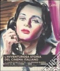 L'avventurosa storia del cinema italiano. Vol. 2: Da «Ladri di biciclette» a «La grande guerra» libro di Faldini F. (cur.); Fofi G. (cur.)