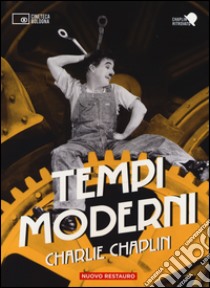 Tempi moderni. Con libro libro di Chaplin Charlie; Cenciarelli C. (cur.)