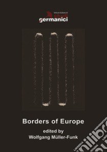 Borders of Europe libro di Müller-Funk W. (cur.)