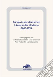 Europa in der deutschen Literatur (1880-1993) libro di Aurnhammer A. (cur.); Crescenzi L. (cur.); Venturelli A. (cur.)