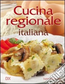 Cucina regionale italiana libro di Braimbridge Sophie