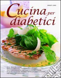 Cucina per diabetici libro di Jones Bridget