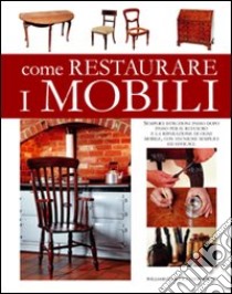 Come restaurare i mobili libro di Cook William