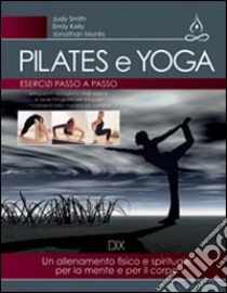 Pilates e yoga libro di Smith Judy