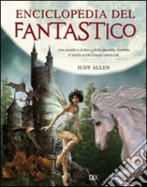 Enciclopedia del fantastico libro di Allen Judy