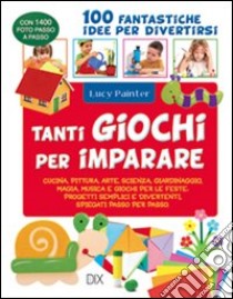 Tanti giochi per imparare libro di Painter Lucy