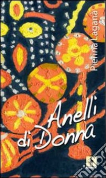 Anelli di donna libro di Laganà Pietrina