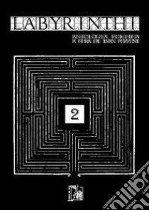 Labyrinthi. Antologia poetica. Vol. 2 libro di Pozzoni I. (cur.)