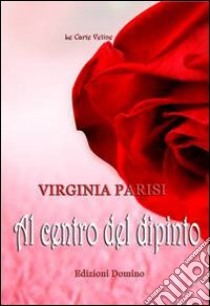 Al centro del dipinto libro di Parisi Virginia