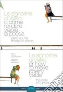 Le signorine di Wilko, o come rendere visibile la poesia. Ediz. multilingue libro di Mauro M. (cur.)