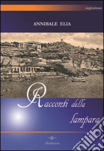 Racconti della lampara libro di Elia Annibale