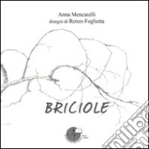 Briciole libro di Mencarelli Anna