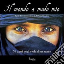 Il mondo a modo mio libro di Acco Paolo