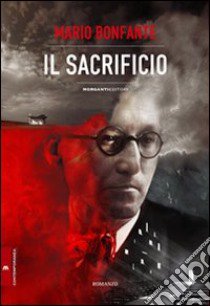 Il sacrificio libro di Bonfante Mario