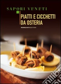 Piatti e cicchetti da osteria libro