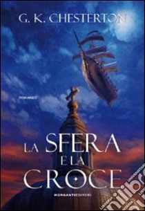 La sfera e la croce libro di Chesterton Gilbert Keith