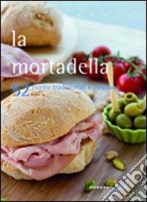 La mortadella libro di Cipriani Valentina