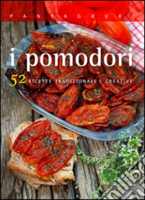 I pomodori libro di Nekorkina Giulia