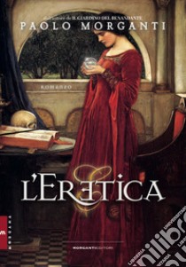 L'Eretica libro di Morganti Paolo