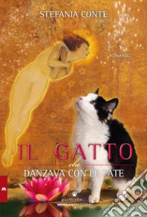 Il gatto che danzava con le fate libro di Conte Stefania