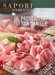 Il prosciutto di San Daniele libro di Nekorkina Giulia