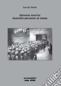 Devono morire duemila persone al mese libro di Helm Sarah