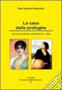 La casa delle profughe libro di Serpentini Elso Simone