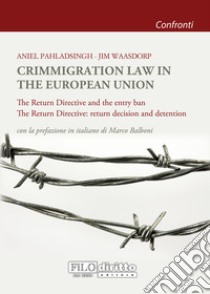 Crimmigration law in the European Union libro di Pahladsingh Aniel; Waasdorp Jim