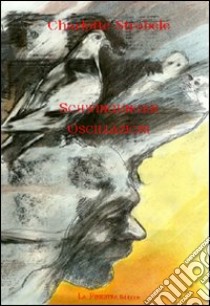Schwingungen-Oscillazioni. Ediz. bilingue libro di Strobele Charlotte