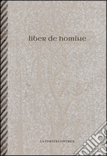 Liber de homine. Testo latino a fronte libro di Anonimo; Buzzetta F. (cur.)