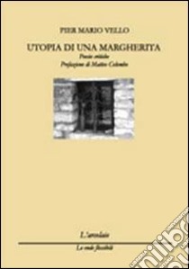 Utopia di una margherita libro di Vello P. Mario