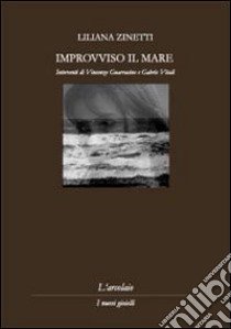 Improvviso il mare libro di Zinetti Liliana