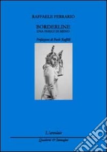 Borderline. Una Parigi di meno libro di Ferrario Raffaele