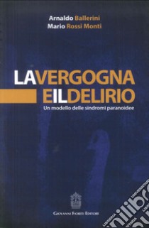 Vergogna e delirio libro di Ballerini Arnaldo