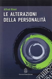 Le alterazioni della personalità libro di Binet Alfred