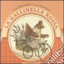 La gallinella rossa libro di Martinez Pilar