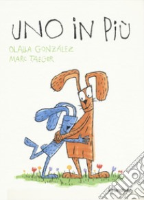 Uno in più. Ediz. a colori libro di González Olalla