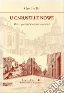 U carusèllë nòwë. Detti e proverbi dialettali di San Severo libro di Pistillo Ciro