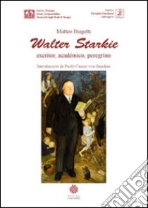 Walter Starkie, escritor, académico, peregrino libro di Biagetti Matteo