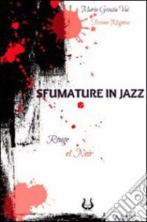 Sfumature in jazz libro di Mignosa T. (cur.); Vai M. G. (cur.)