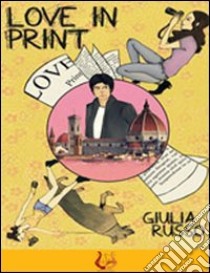 Love in print libro di Russo Giulia