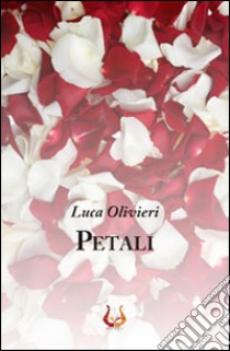 Petali libro di Olivieri Luca