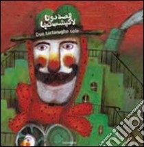 Due tartarughe sole. Ediz. bilingue libro di Rahmandoost Mostafa